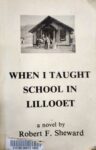 Book Cover - When I taught School in Lillooet